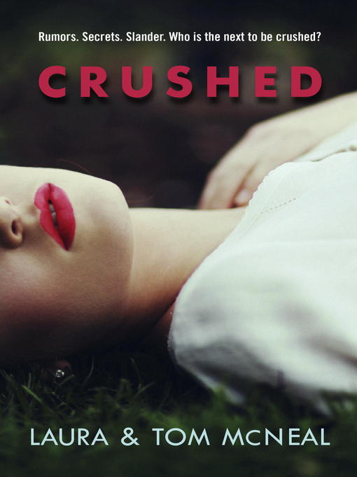 Title details for Crushed by Laura McNeal - Available